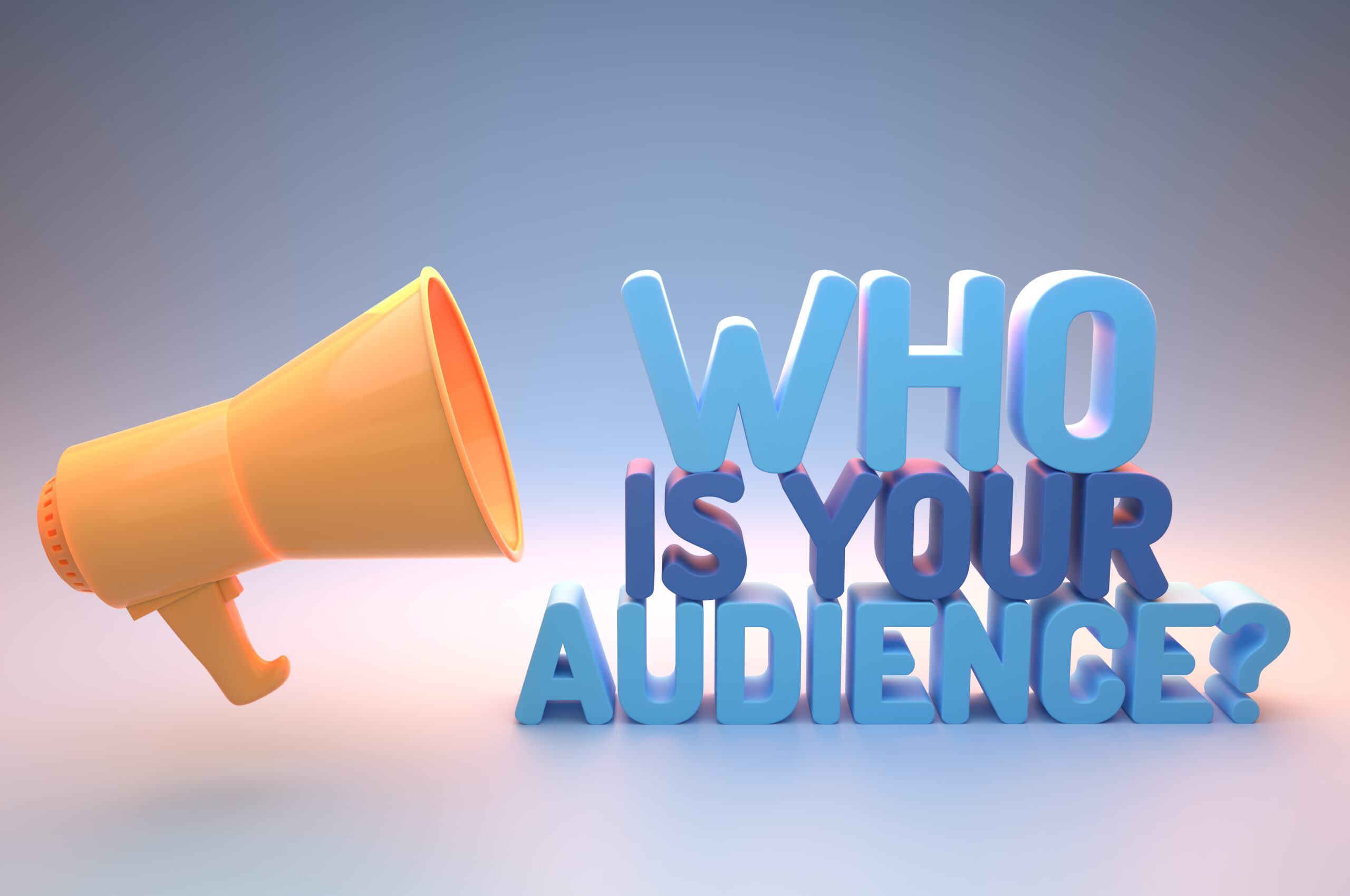megaphone next to sign saying "who is your audience?" - identify your target audience